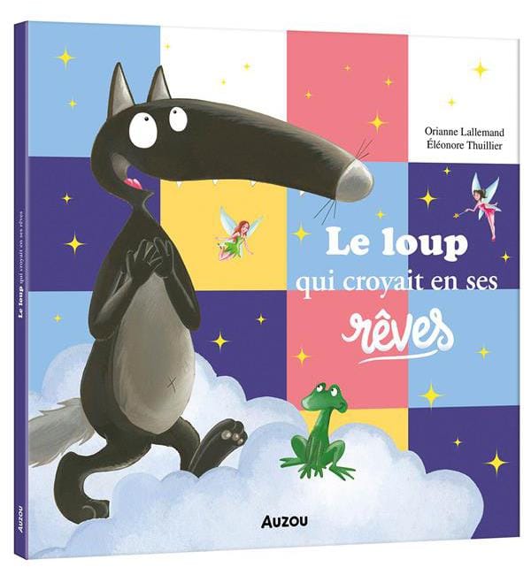 Le loup qui croyait en ses rêves