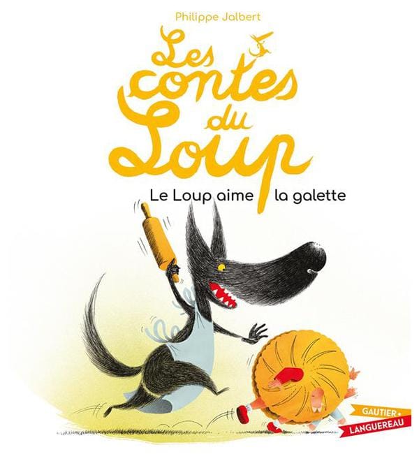 Les contes du loup - Le Loup aime la galette