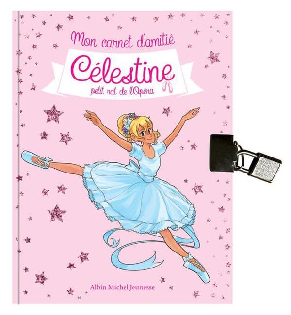 Mon carnet d'amitié Célestine, petit rat de l'Opéra
