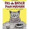 Pas de baiser pour maman