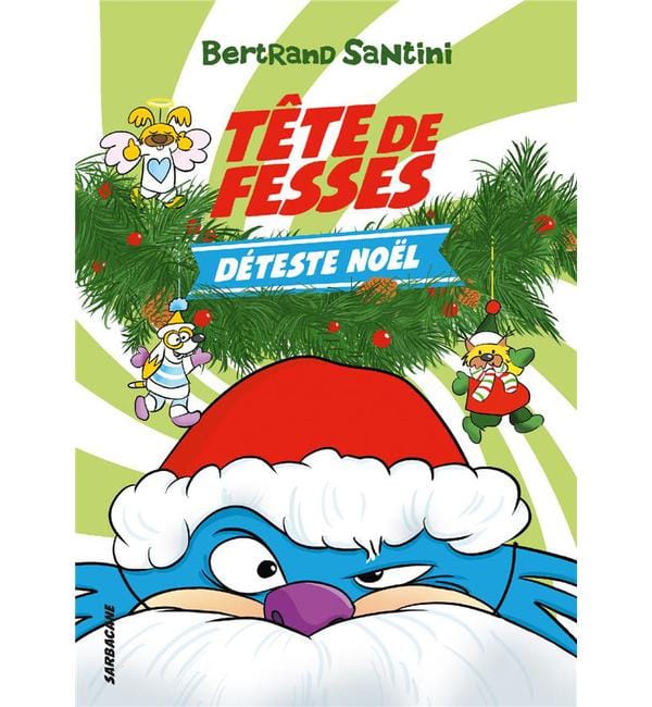 Tête de Fesses Tome 3 - Tête de Fesses déteste Noël