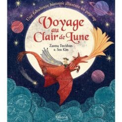 Voyage au clair de lune - Une fabuleuse histoire illustrée en pop-up