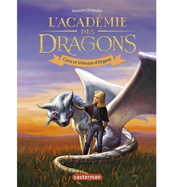 L'Académie des dragons Tome 2 - Cara et Voleuse d'Argent
