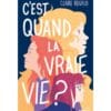C'est quand la vraie vie ?