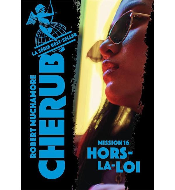 Cherub Tome 16 - Hors-la-loi