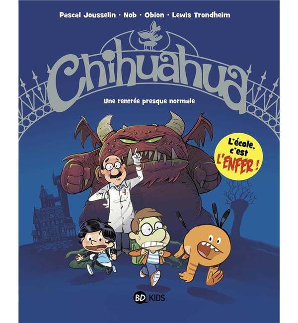 Chihuahua Tome 1 - Une rentrée presque normale