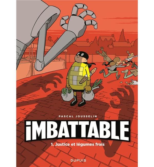Imbattable Tome 1 - Justice et légumes frais