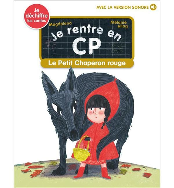 Je rentre en CP Tome 19 - Le Petit Chaperon rouge