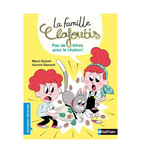 La famille Clafoutis - Pas de blinis pour le chaton !