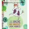 La petite vache qui grimpait aux arbres