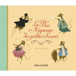 La Plus Mignonne des petites Souris