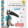 Mon cahier d'écriture lettres bâtons avec Loup
