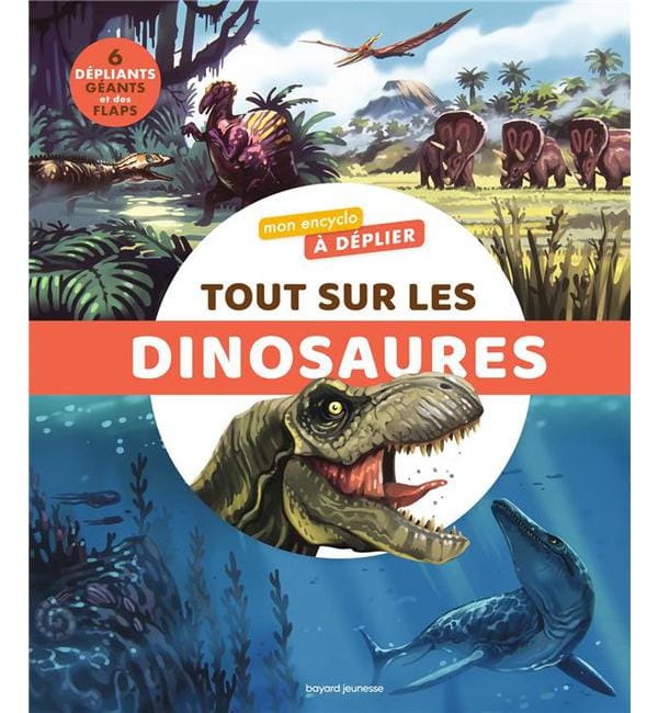 Tout sur les dinosaures - Mon encyclo à déplier