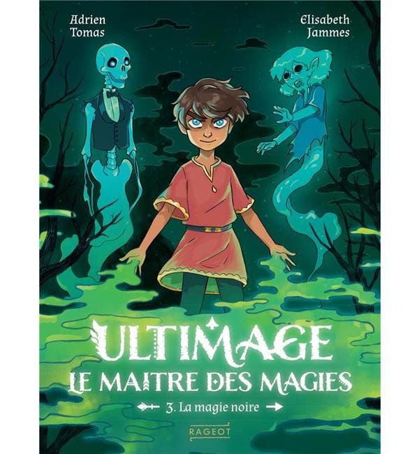 Ultimage, le maître des magies Tome 3 - La magie noire