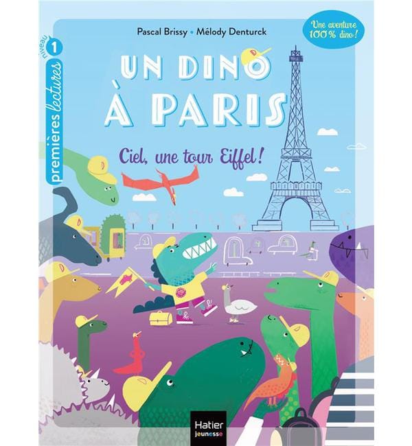 Un dino à Paris Tome 1 - Ciel, une tour Eiffel !