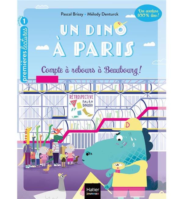 Un dino à Paris Tome 2 - Compte à rebours à Beaubourg !