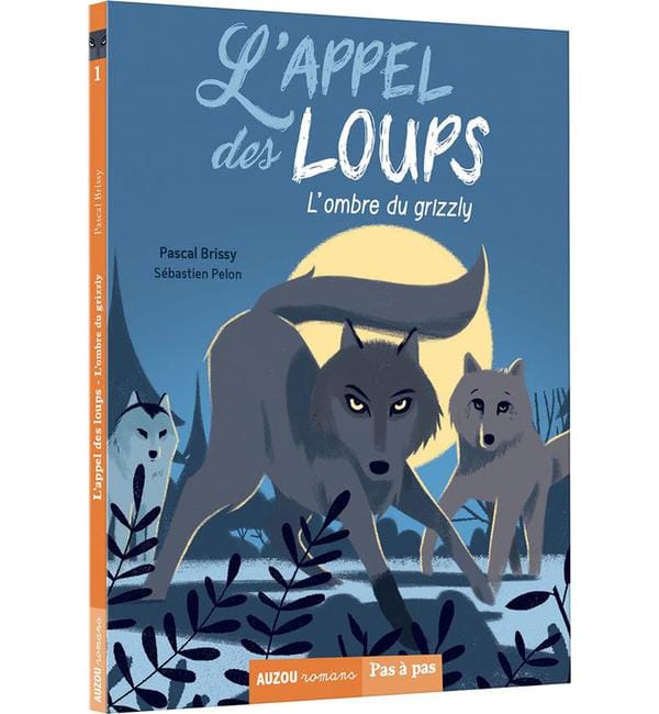 livre l'appel des loups tome 1 l'ombre du grizzly