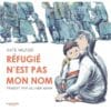 livre réfugié n'est pas mon nom