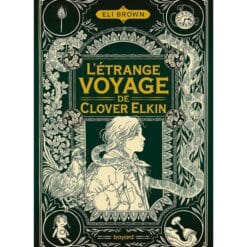 L'étrange voyage de Clover Elkin