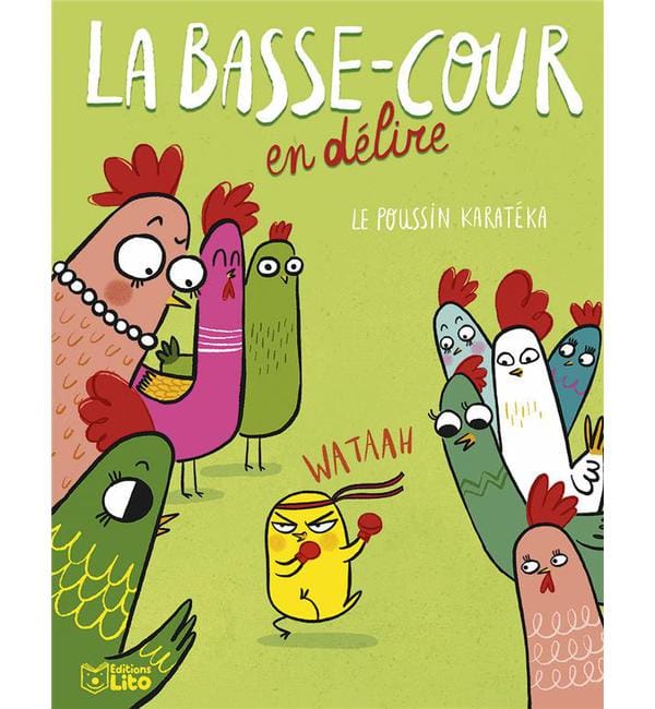 La basse-cour en délire - Le poussin karatéka