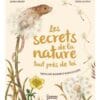 Les secrets de la nature tout près de toi