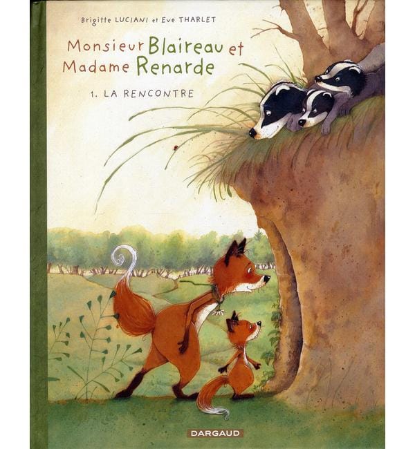 Monsieur Blaireau et Madame Renarde Tome 1 - La rencontre