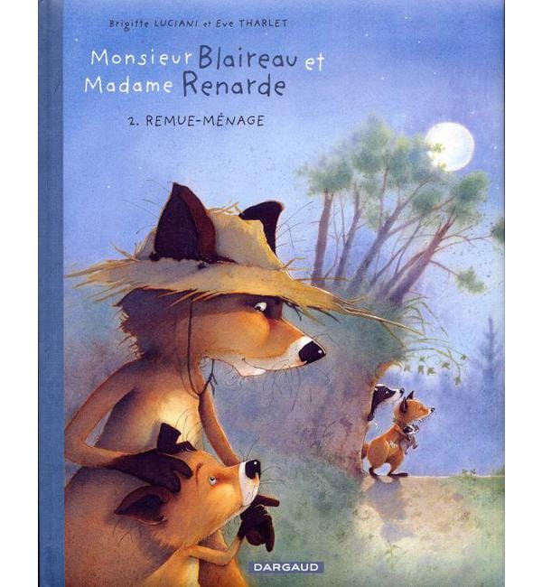 Monsieur Blaireau et Madame Renarde Tome 2 - Remue-ménage