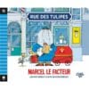 Rue des Tulipes - Marcel le facteur