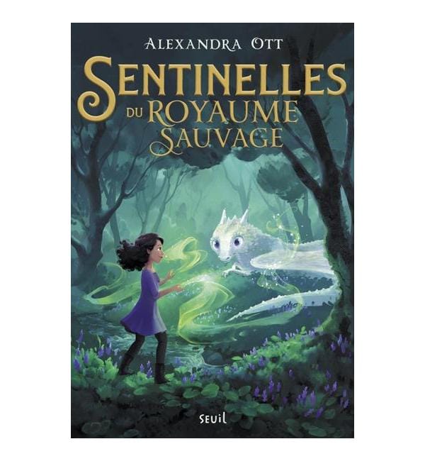 Sentinelles du Royaume Sauvage Tome 1