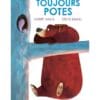 Toujours potes