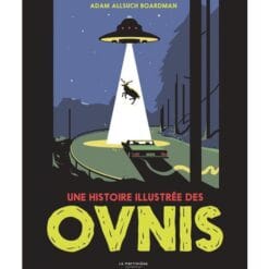 Une histoire illustrée des OVNIs