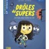 Drôles de Supers - Jamais peur dans le noir