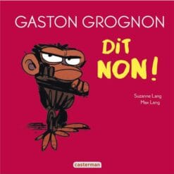 Gaston Grognon dit non !