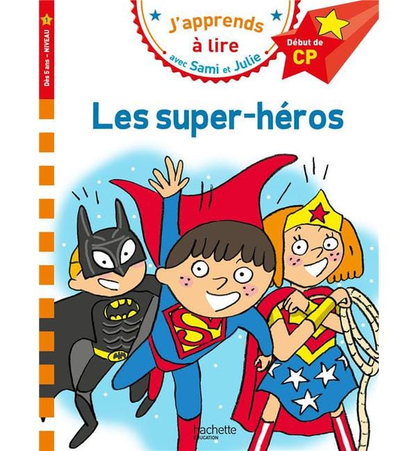 J'apprends à lire avec Sami et Julie - Les super-héros - Début de CP Niveau 1