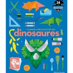 Le grand livre d’activités des dinosaures