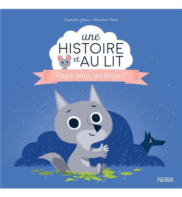 Papa loup, un bisou !