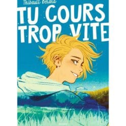 Tu cours trop vite
