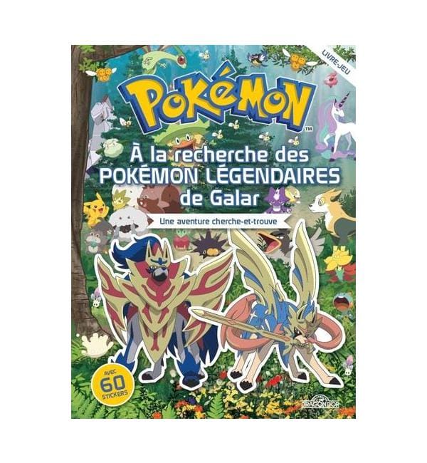 A la recherche des Pokémon légendaires de Galar - Une aventure cherche-et-trouve. Avec 60 stickers