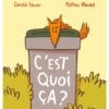 C'est quoi ça ?