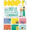 Hop ! - Des défis pour explorer ta créativité