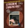 Le voleur ne l'aura pas volé - 10 grandes enquêtes