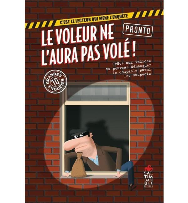 Le voleur ne l'aura pas volé - 10 grandes enquêtes