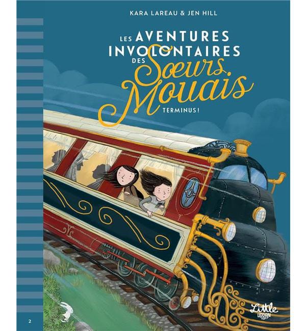Les aventures involontaires des soeurs Mouais Tome 2 - Terminus !