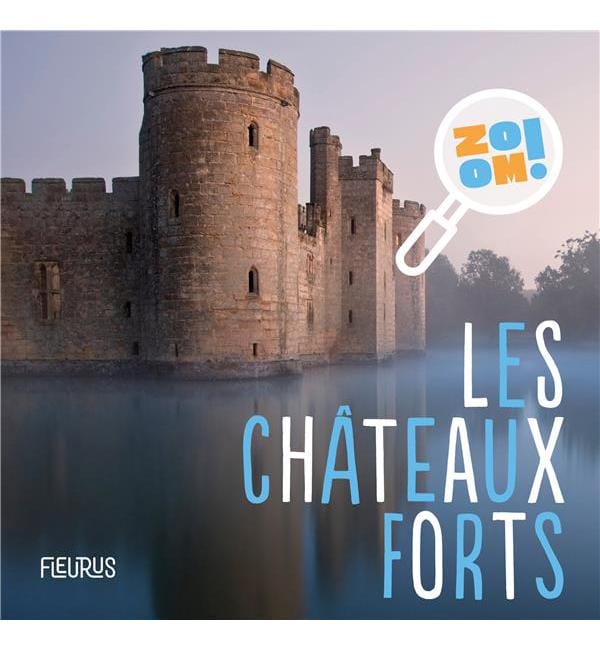 Les châteaux forts