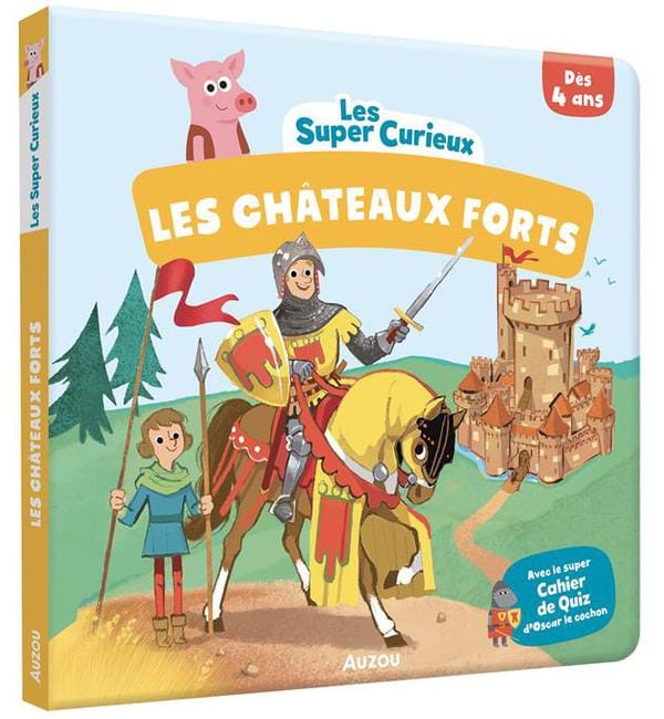 Les Châteaux-forts - Avec le super Cahier de Quiz d'Oscar le cochon