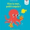 Les petits coquins - Vive la mer, petit coquin !