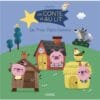 Les trois petits cochons - Un conte et au lit