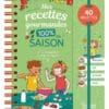 Mes recettes gourmandes 100 % de saison