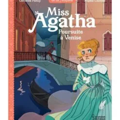Miss Agatha Tome 5 - Poursuite à Venise