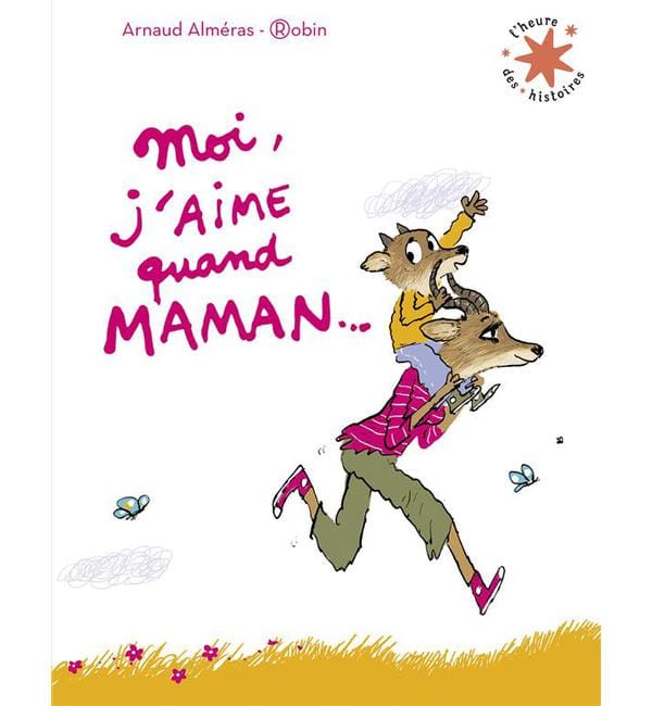 Moi, j'aime quand maman...